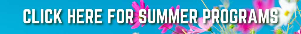 Summer Programs Click Here